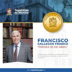 Francisco Gallegos Franco, Presea al Mérito “30 de Abril”