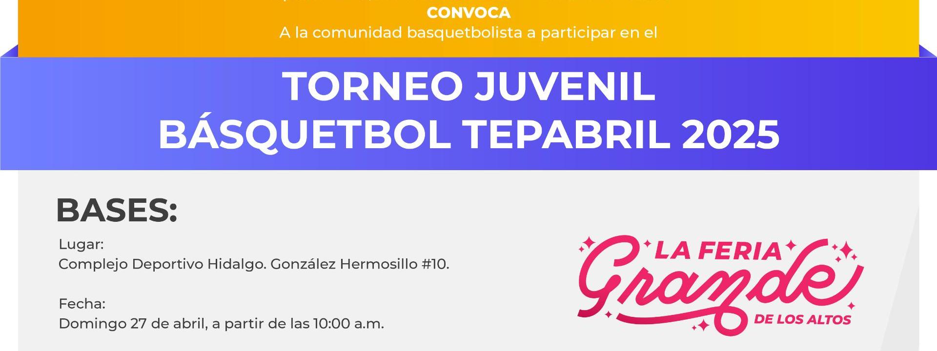 Convocatoria Torneo Juvenil de Básquetbol Tepabril 2025
