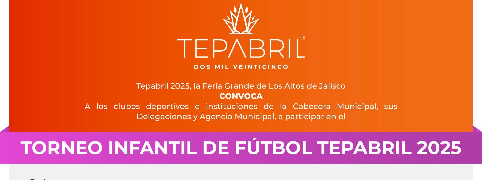 Convocatoria Torneo Infantil de Fútbol Tepabril 2025