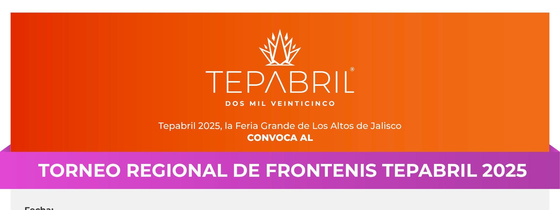 Convocatoria Torneo Regional de Frontenis Tepabril 2025