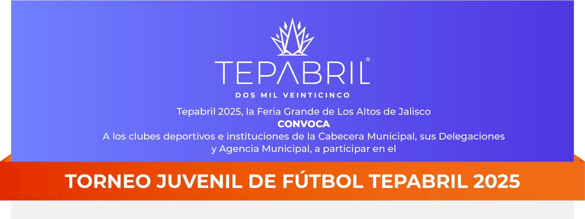 Convocatoria Torneo Juvenil de Fútbol Tepabril 2025