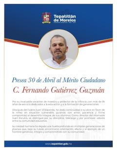 Fernando Gutiérrez Guzmán, Personaje reconocido con la Presea 30 de Abril al Mérito Ciudadano